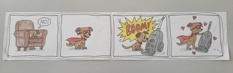 Four-panel marker comic: a brown dog hides behind a chair saying NO, puts on a red cape and mask, crashes into a vacuum with a yellow BOOM, and stands proudly on the tipped-over vacuum.