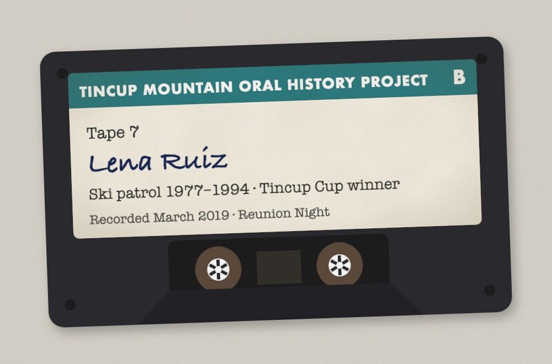 Audio cassette labeled Tincup Mountain Oral History Project, Tape 7 side B, Lena Ruiz, ski patrol 1977–1994, recorded March 2019 at Reunion Night.