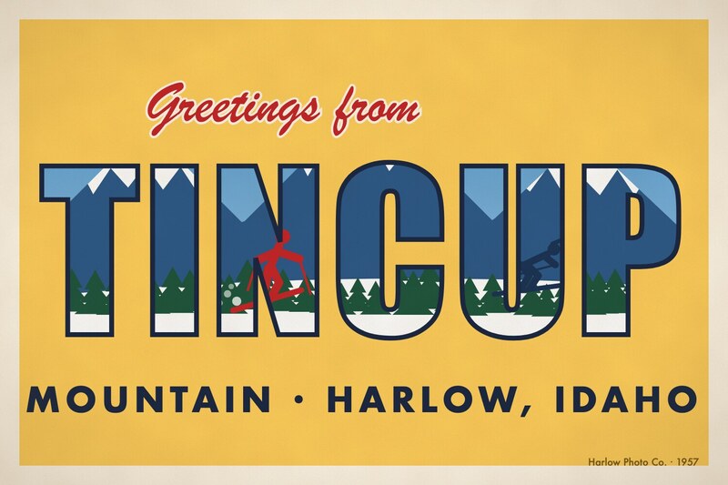 Large-letter postcard: script Greetings from above giant letters TINCUP, each filled with a snowy mountain scene with pines and skiers, on a yellow background. Below: Mountain, Harlow, Idaho.